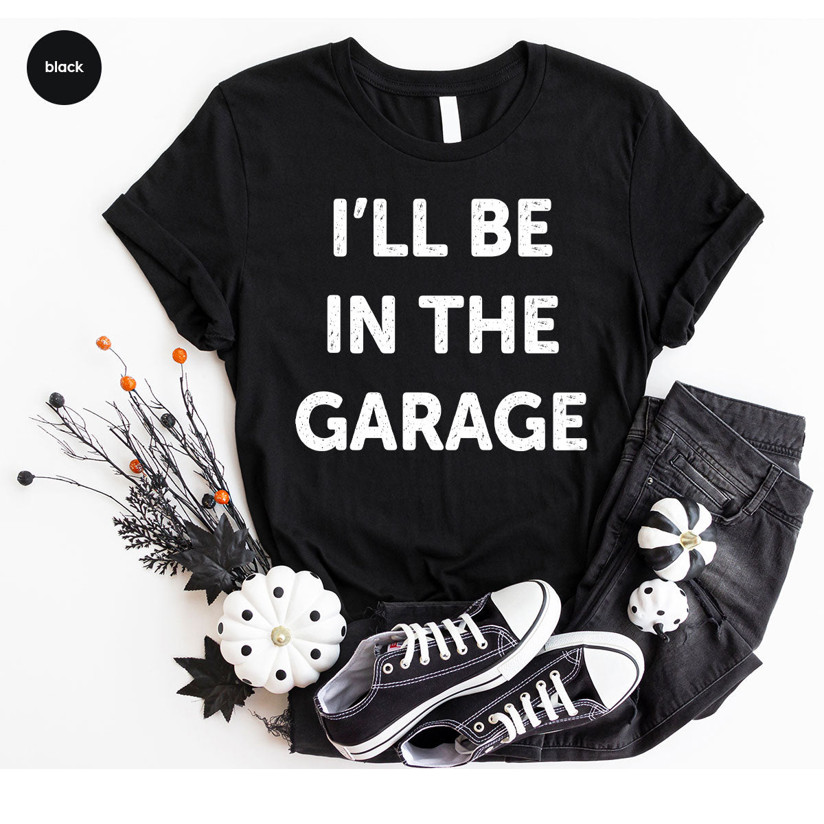 I'll Be In The Garage Shirt, Funny T-Shirt, For Men product image 4