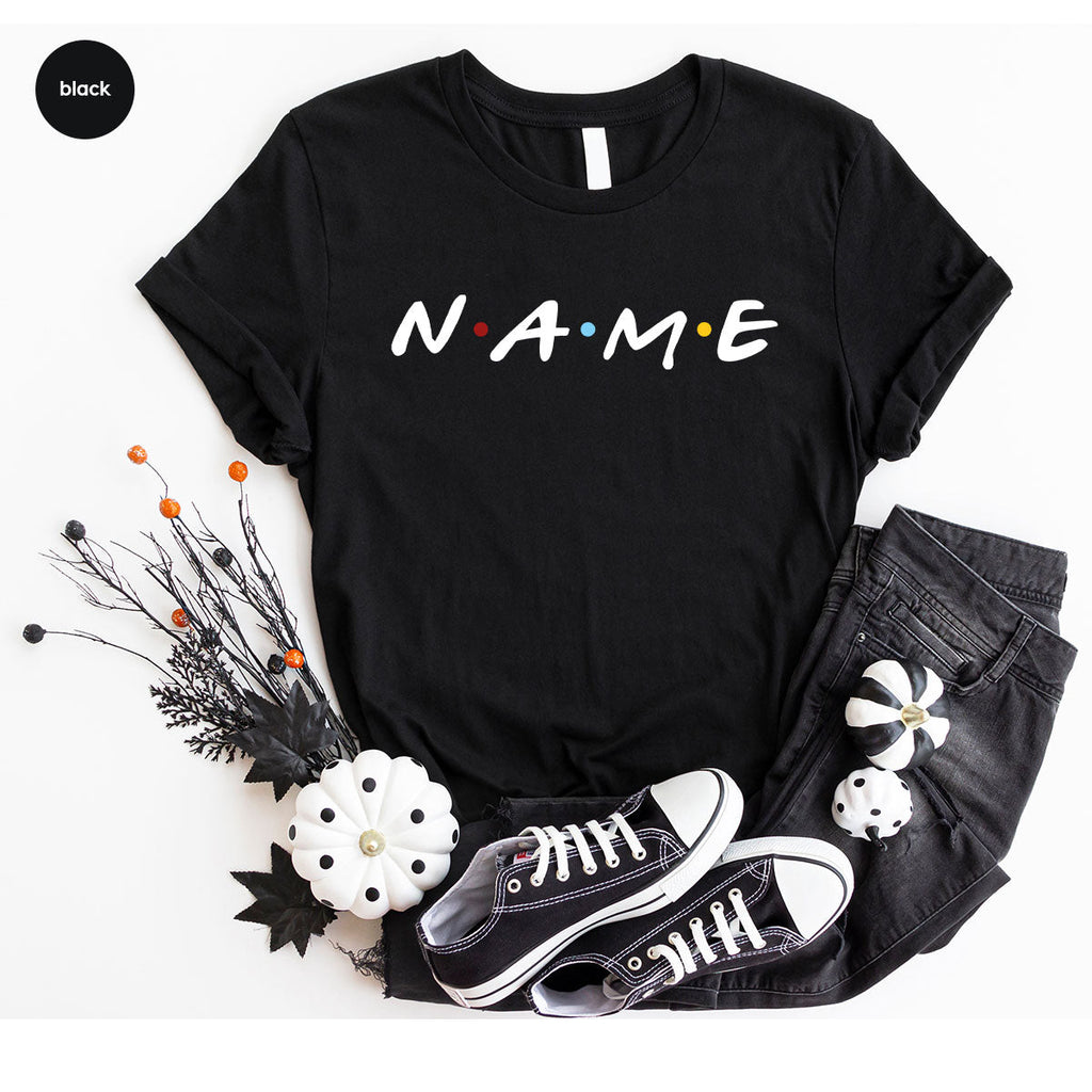 Name Shirt, Funny Custom T-Shirt, Tee product image 19