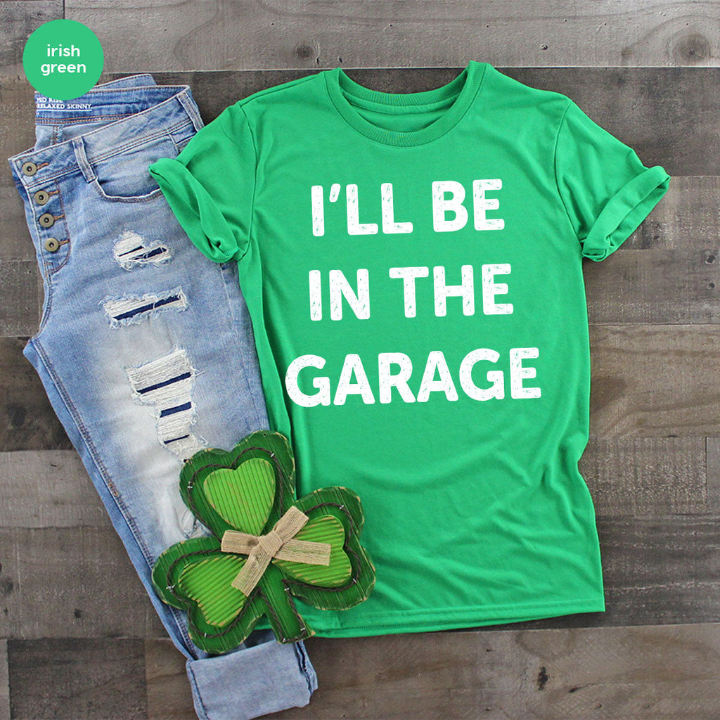 I'll Be In The Garage Shirt, Funny T-Shirt, For Men product image 17