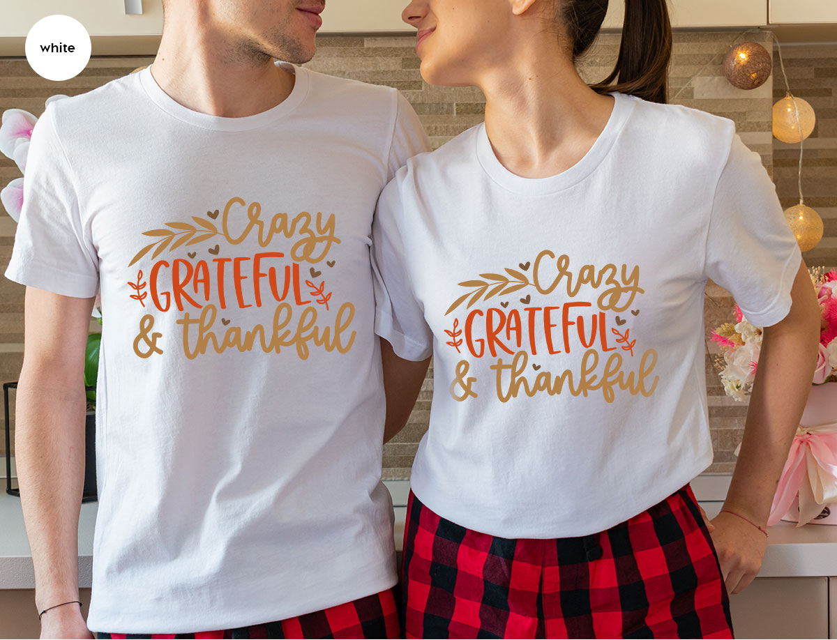 Funny Fall T Shirt, Gift for Her, Crazy Grateful Thankful product image 68