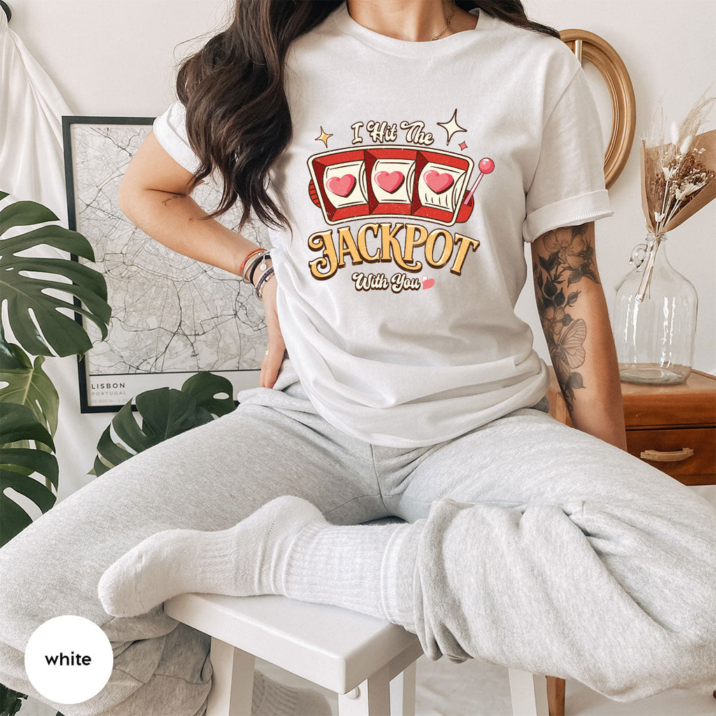I Hit The Jackpot With You Shirt, Romantic Valentine's Day product image 60