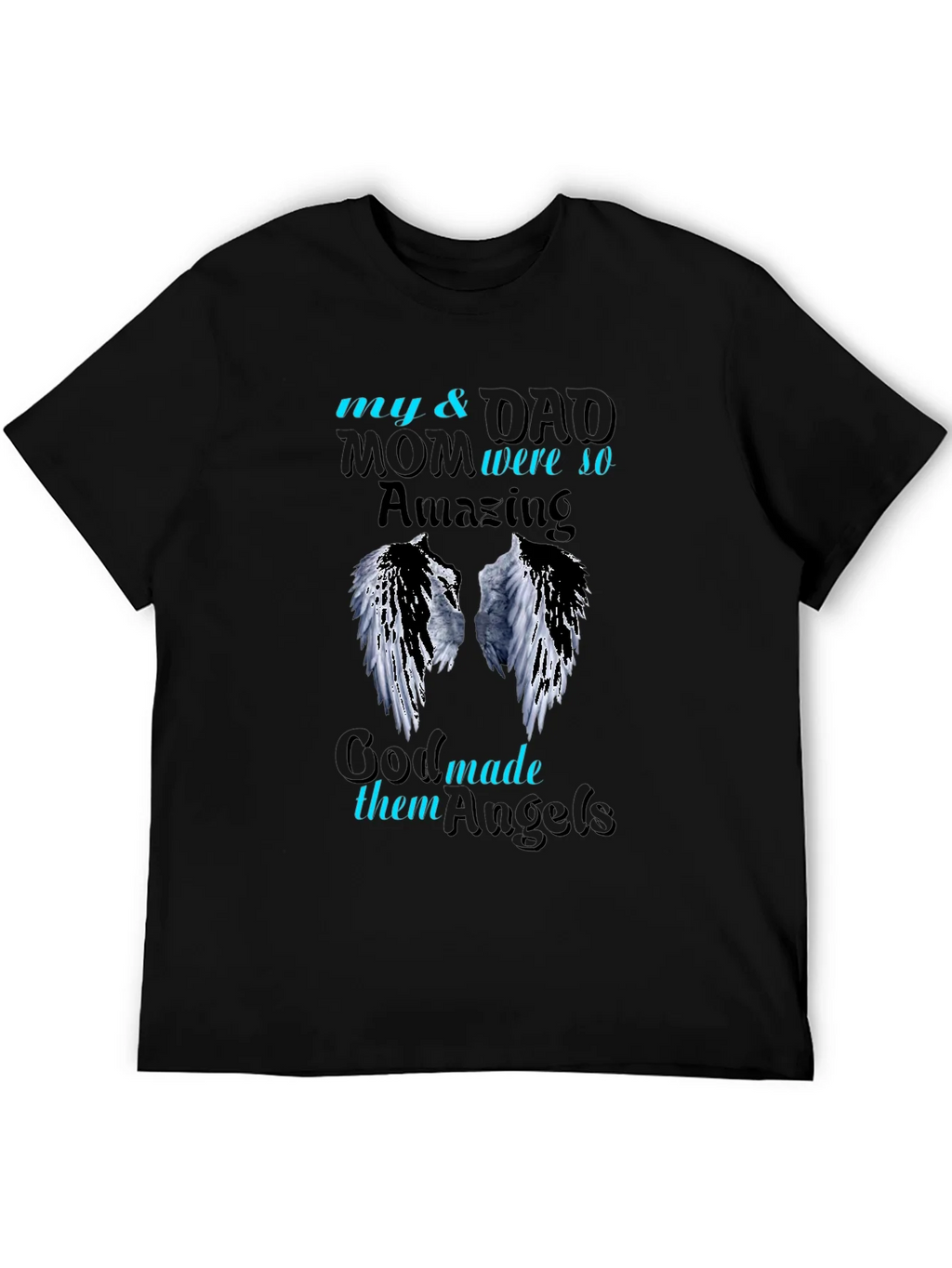 My Mom & Dad Were So Amazing T-Shirt Angels product image 3