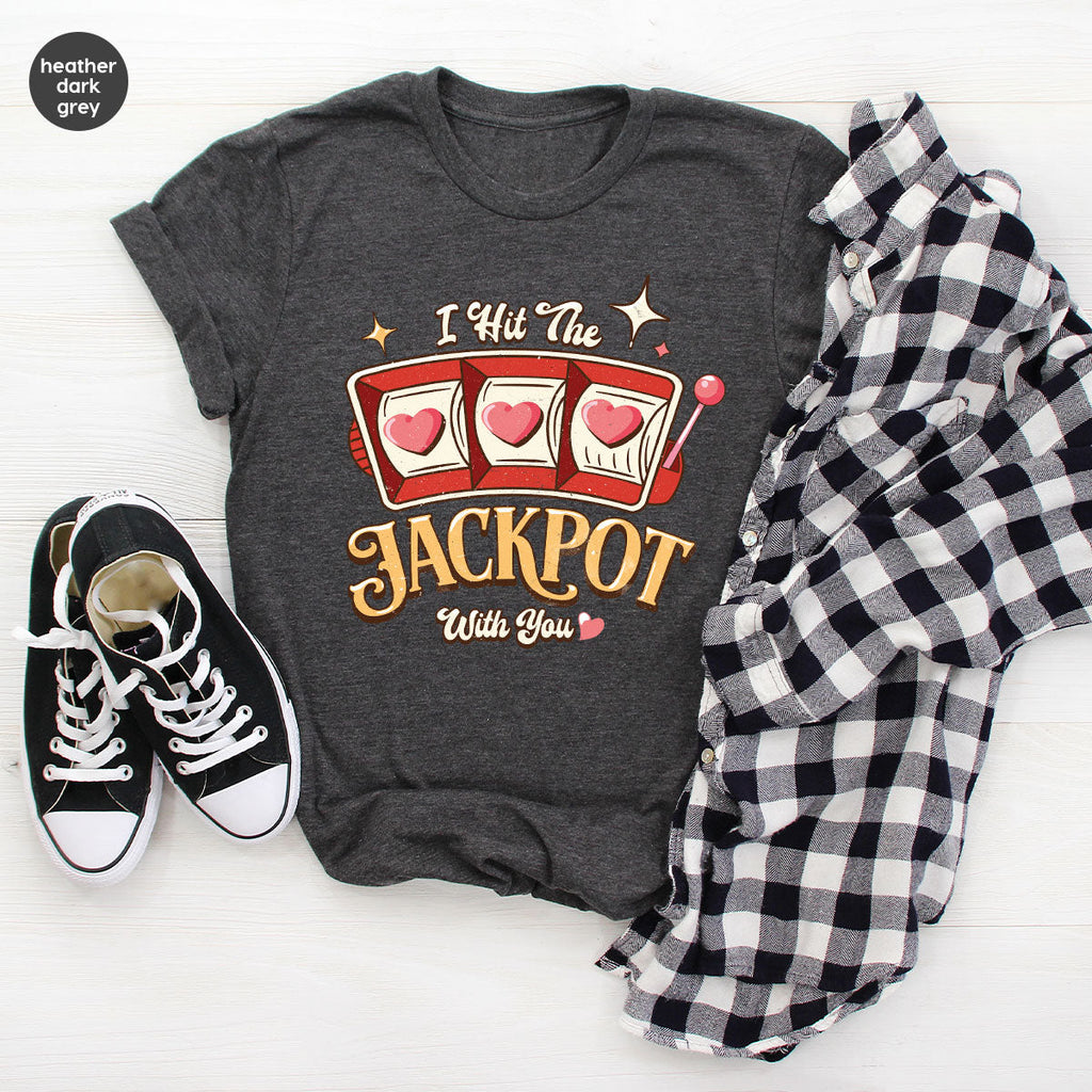 I Hit The Jackpot With You Shirt, Romantic Valentine's Day product image 66