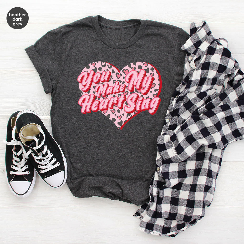 You Make My Heart Sing Shirt, Valentine's Day Romantic Gift product image 66