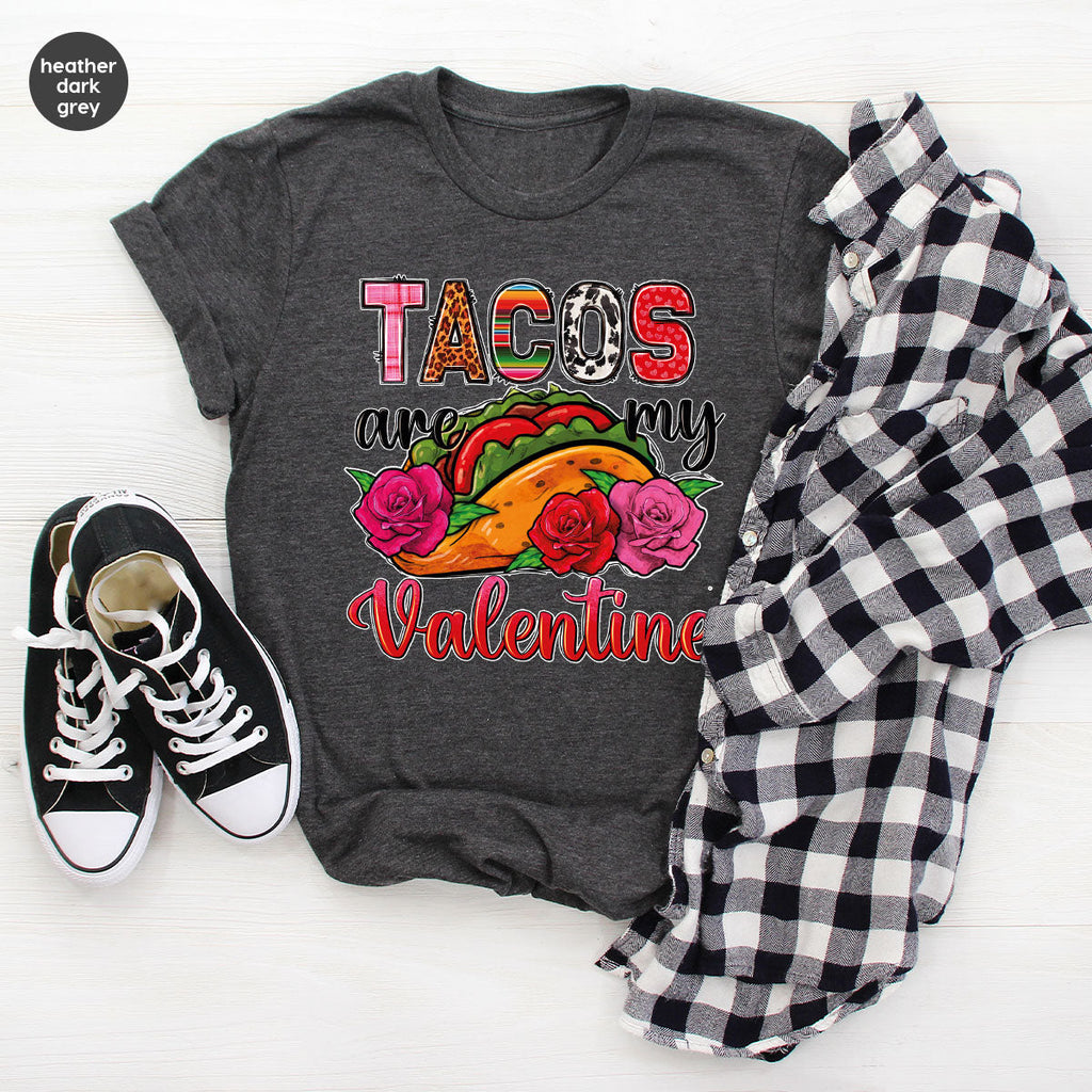 Tacos Are My Valentine Shirt, Gift To My Taco Lover, product image 65
