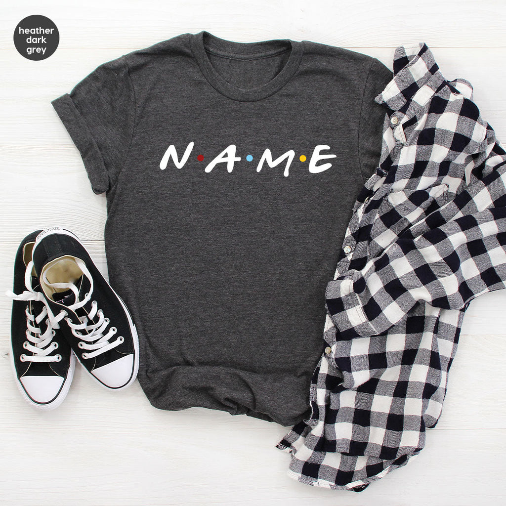 Name Shirt, Funny Custom T-Shirt, Tee product image 60