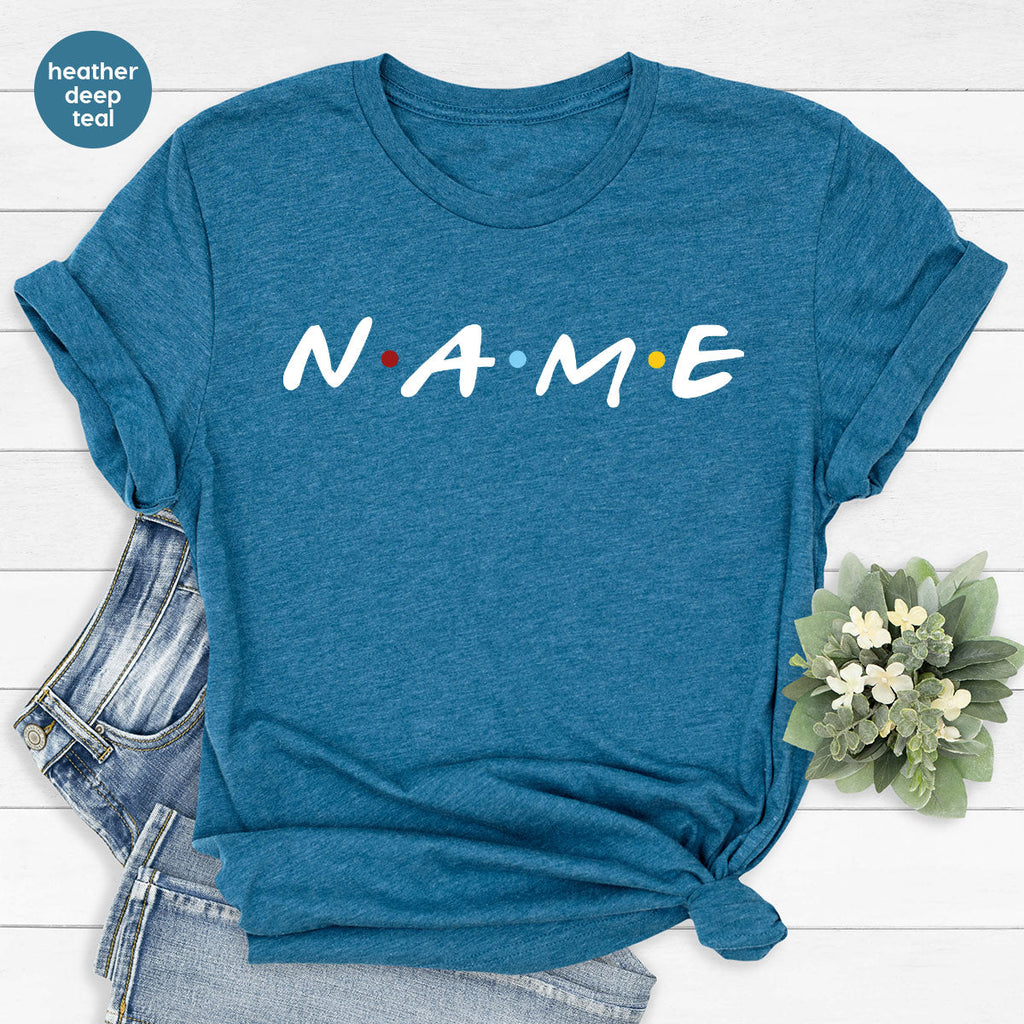 Name Shirt, Funny Custom T-Shirt, Tee product image 62