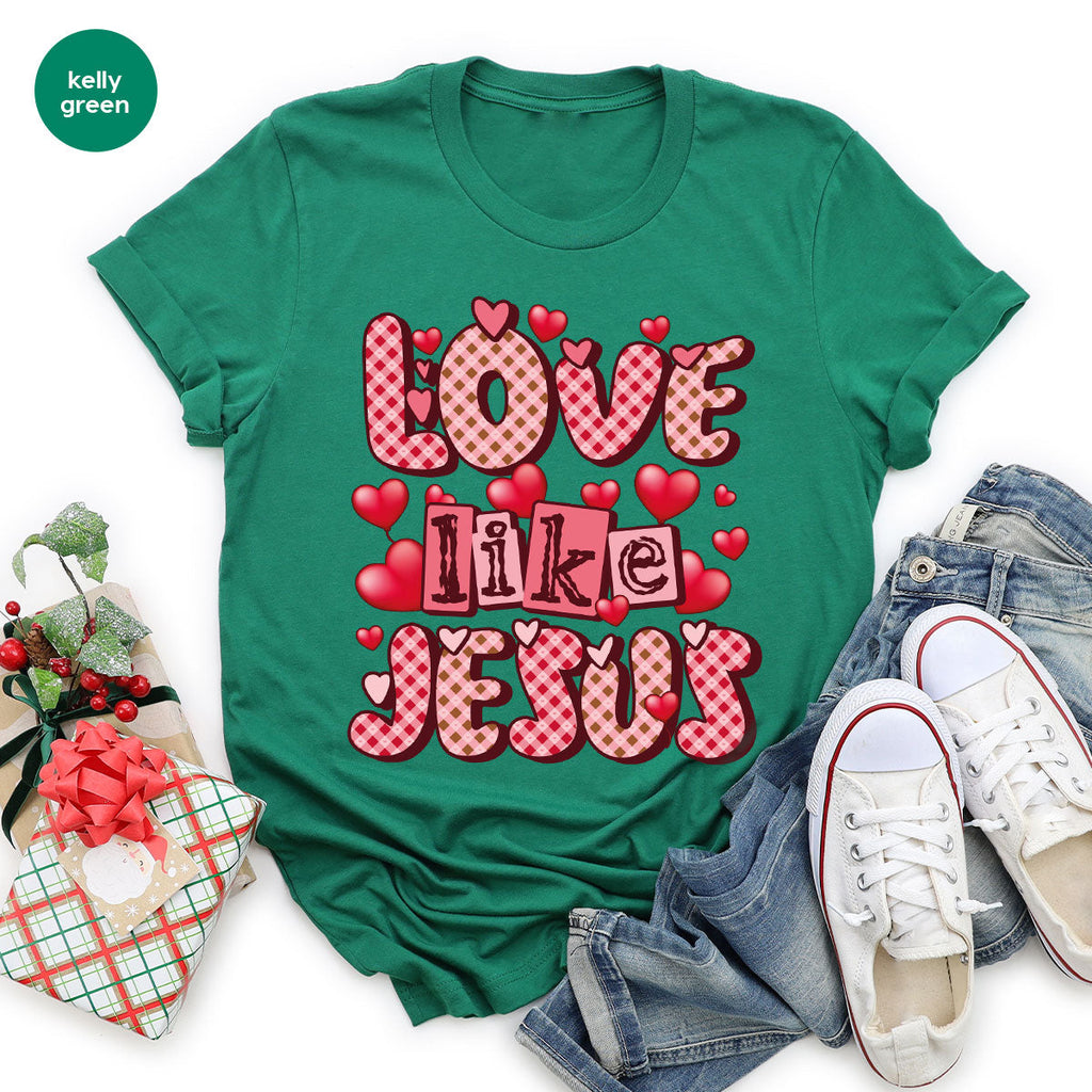 Love Like Jesus Shirt, Valentine's Day Best Gift for Lovers product image 72