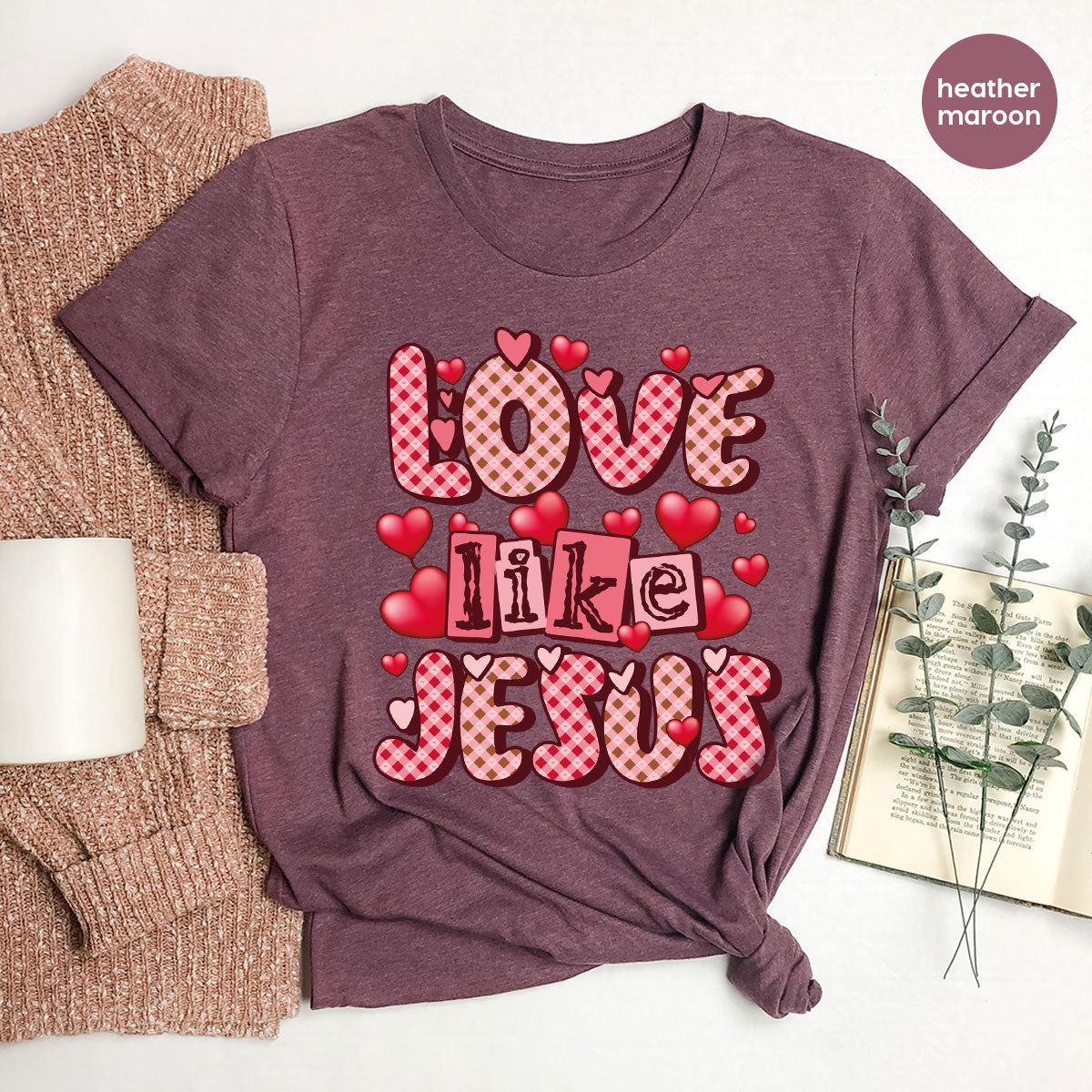 Love Like Jesus Shirt, Valentine's Day Best Gift for Lovers product image 73