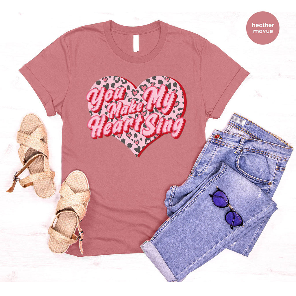 You Make My Heart Sing Shirt, Valentine's Day Romantic Gift product image 74
