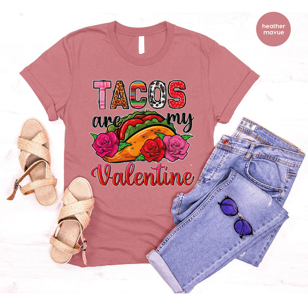 Tacos Are My Valentine Shirt, Gift To My Taco Lover, product image 73