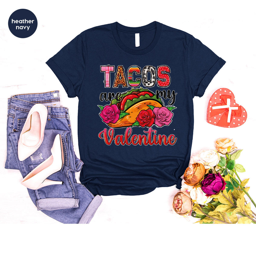 Tacos Are My Valentine Shirt, Gift To My Taco Lover, product image 76