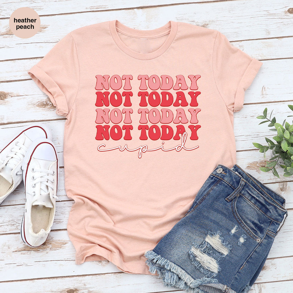 Not Today Shirt, Cupid T-Shirt, Cute Tee product image 36