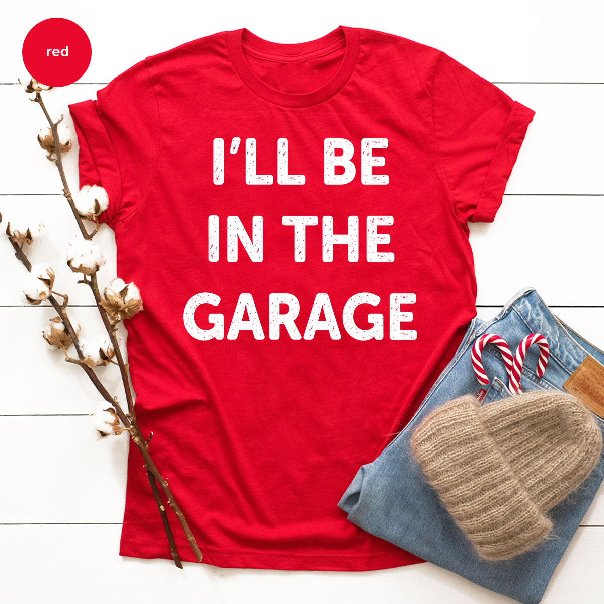 I'll Be In The Garage Shirt, Funny T-Shirt, For Men product image 59