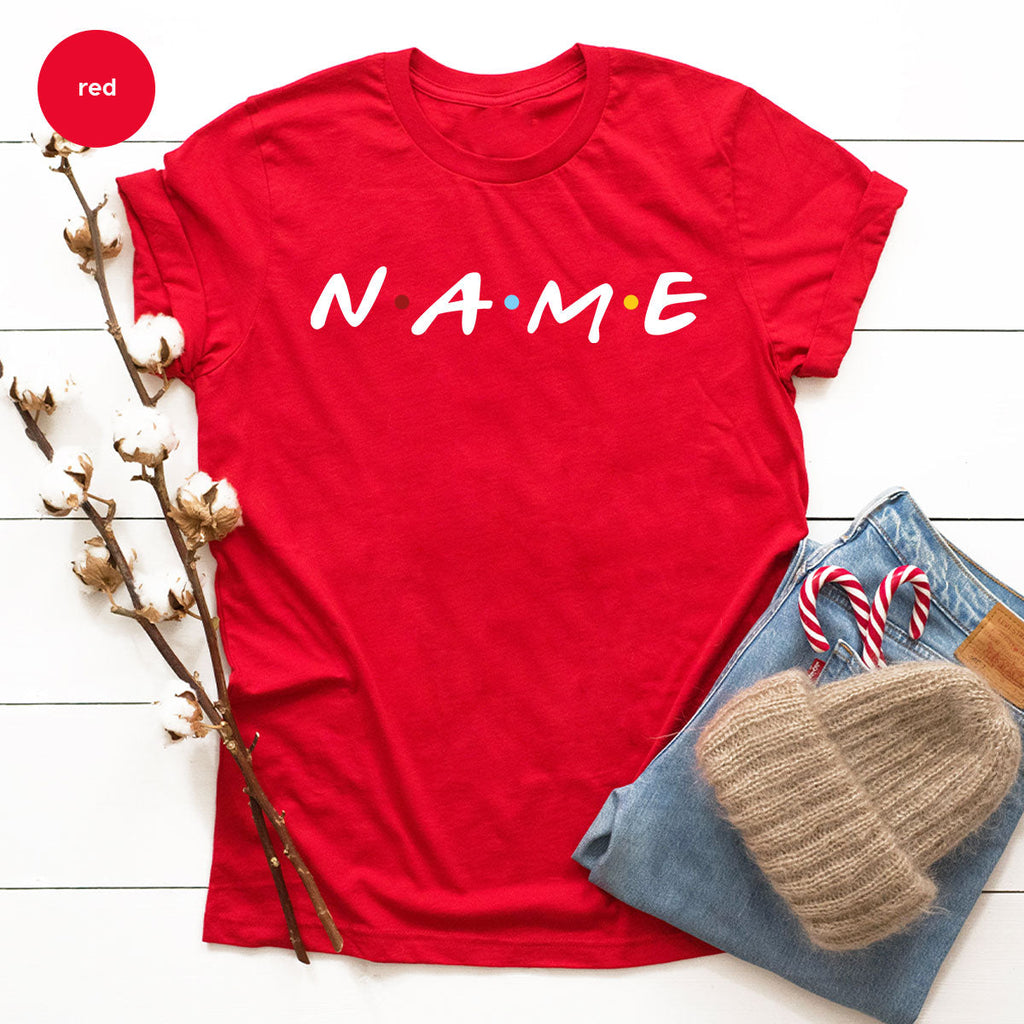 Name Shirt, Funny Custom T-Shirt, Tee product image 74