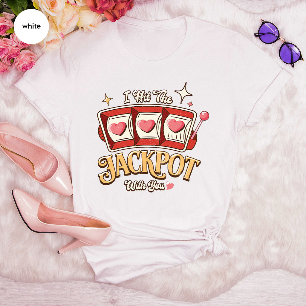 I Hit The Jackpot With You Shirt, Romantic Valentine's Day product image 84