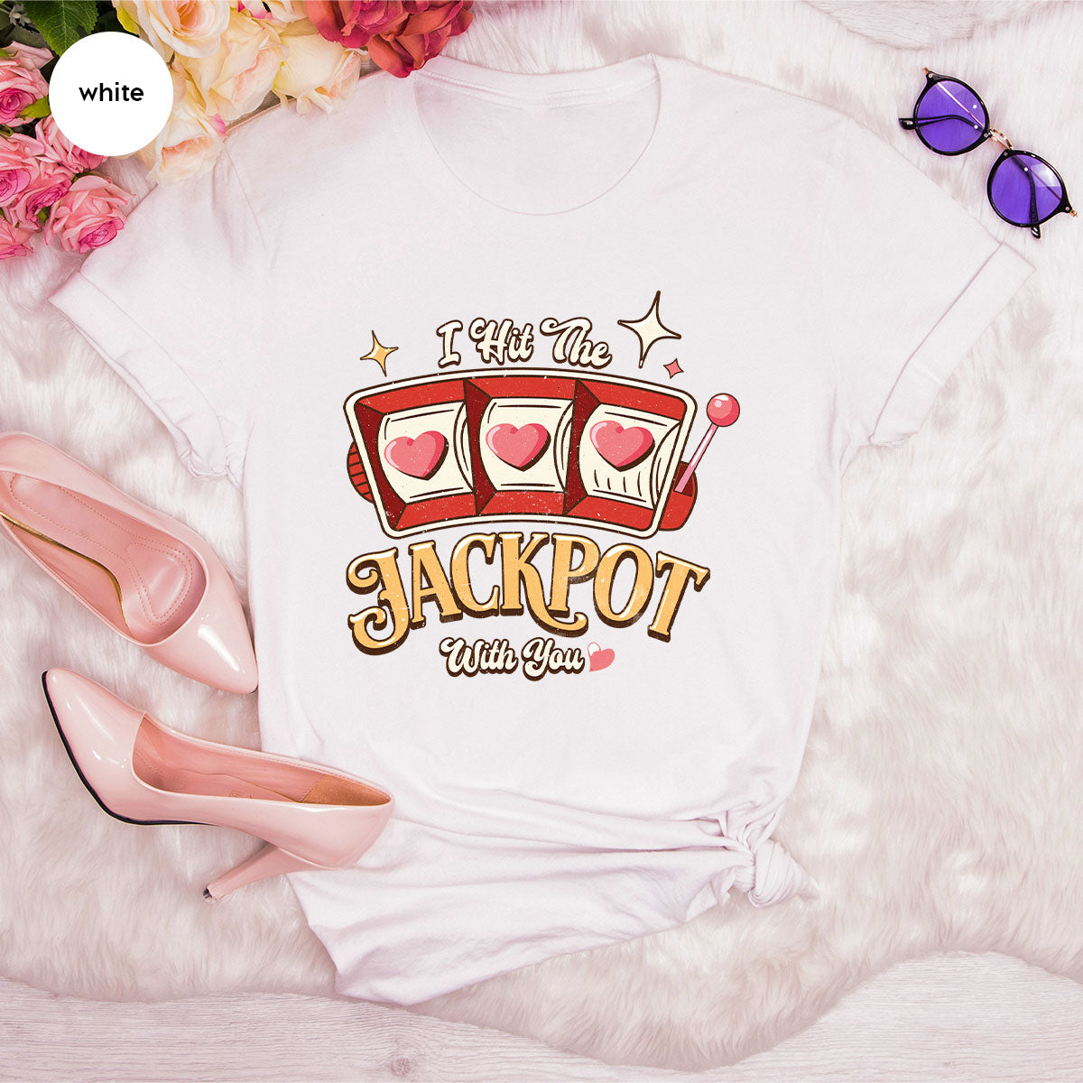 I Hit The Jackpot With You Shirt, Romantic Valentine's Day product image 84