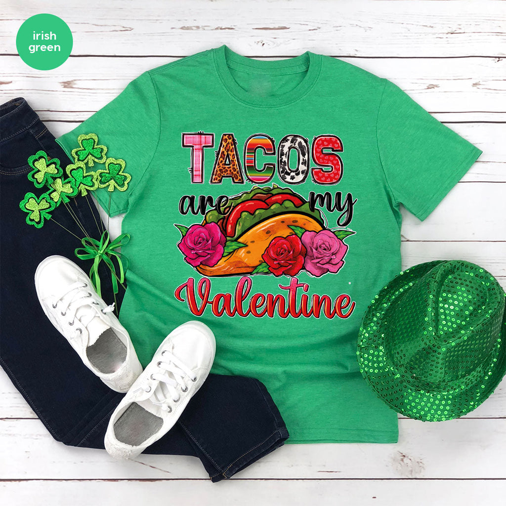 Tacos Are My Valentine Shirt, Gift To My Taco Lover, product image 70