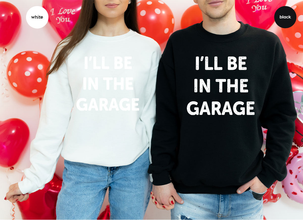 I'll Be In The Garage Shirt, Funny T-Shirt, For Men product image 63