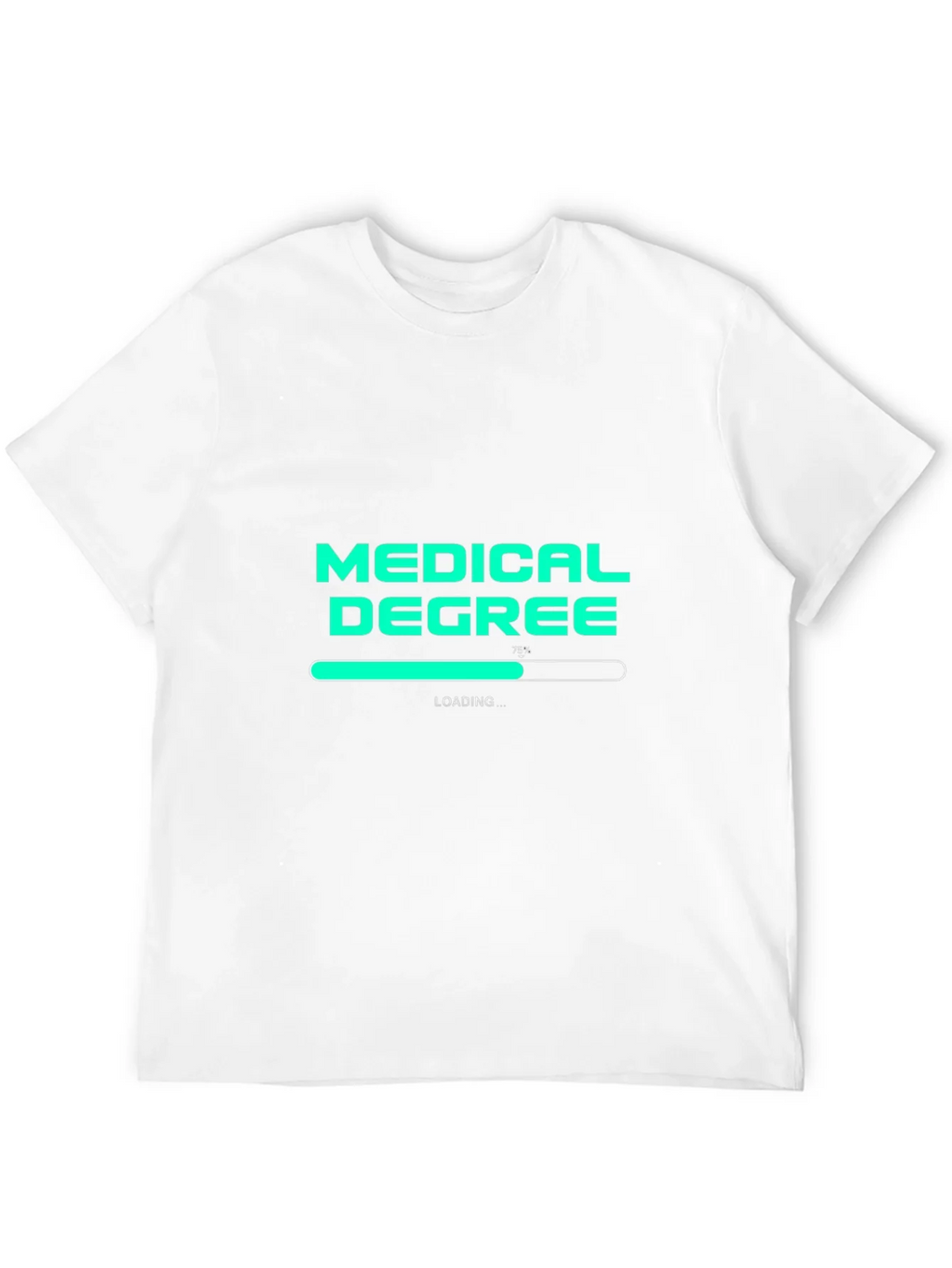 Medical Degree Loading T-Shirt - Student Doctor Gift product image 11