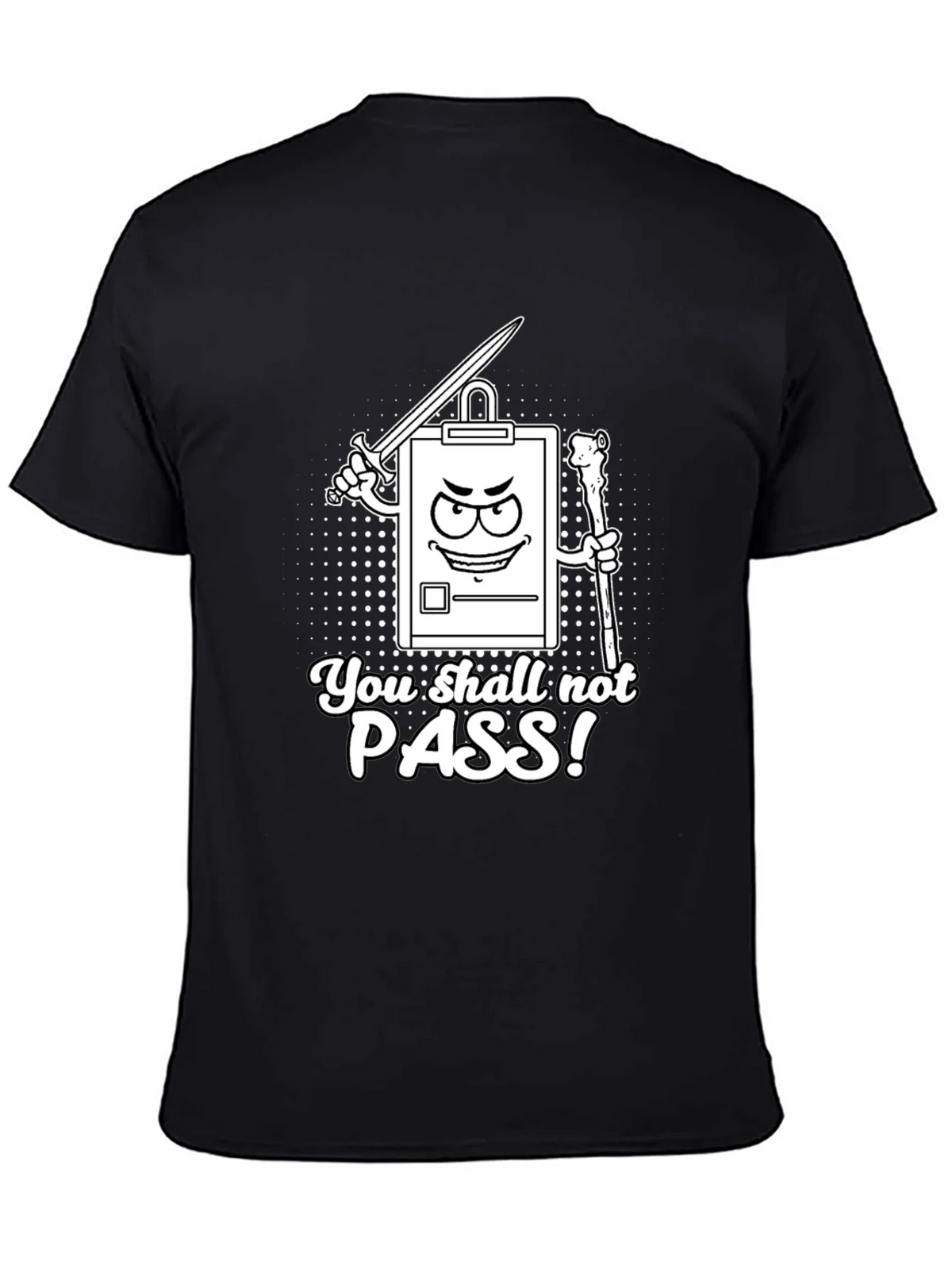 You Shall Not Pass! Clipboard T-Shirt product image 3