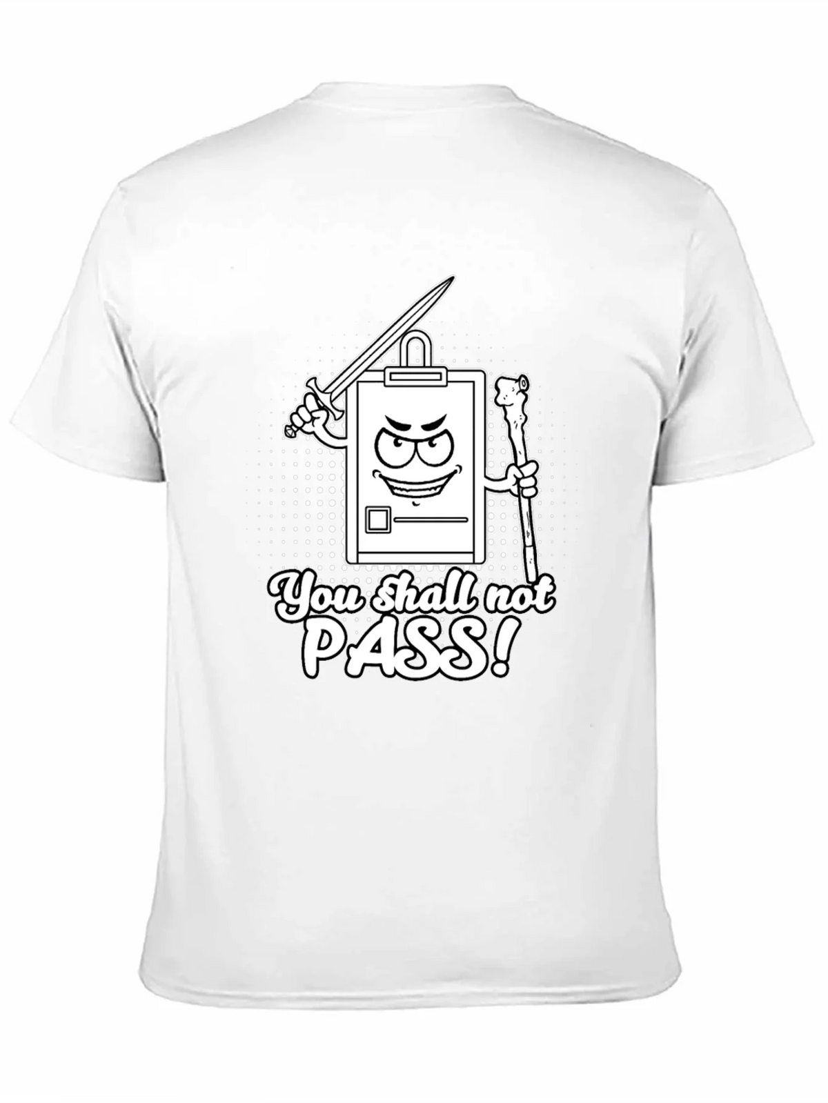You Shall Not Pass! Clipboard T-Shirt product image 6