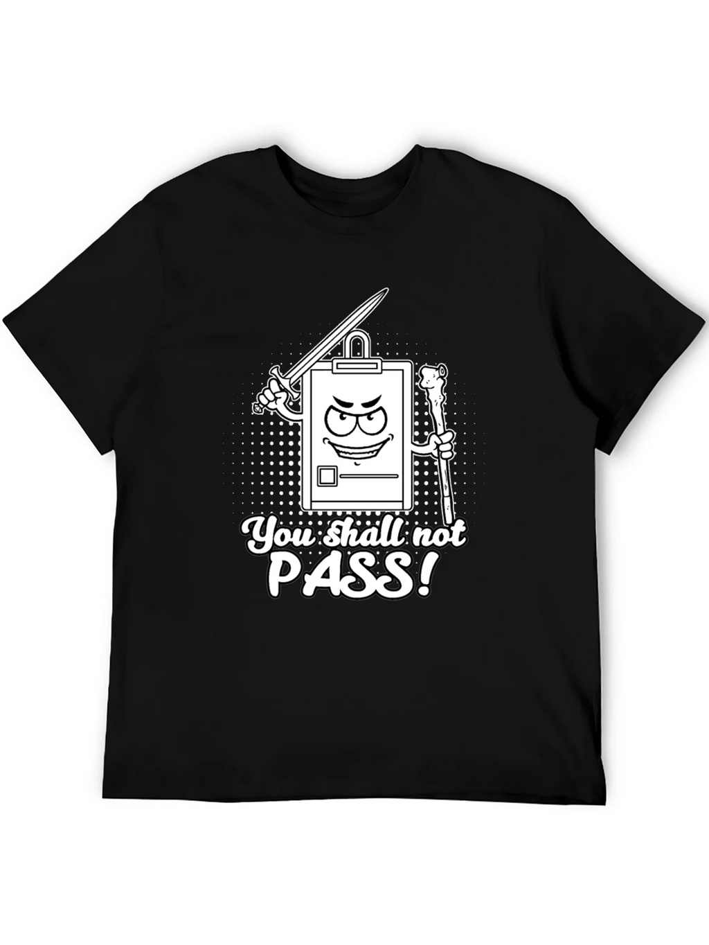 You Shall Not Pass! Clipboard T-Shirt product image 4