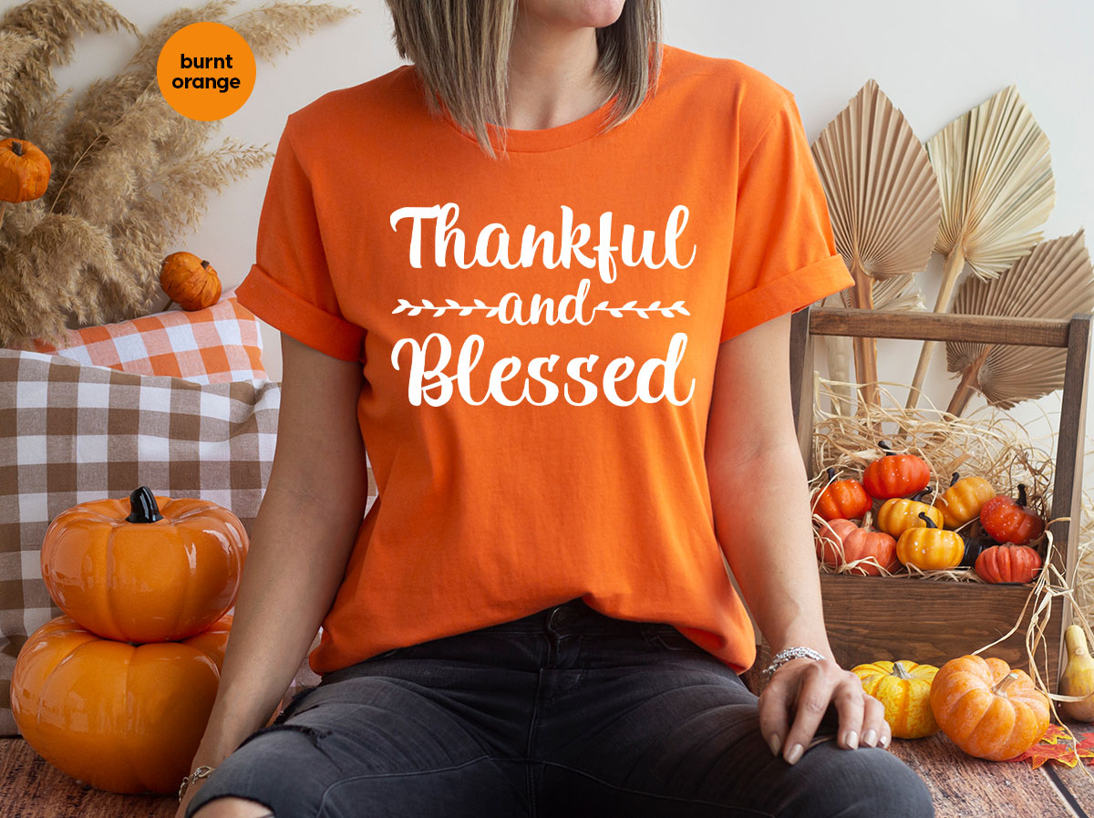 Thankful and Blessed Shirt, 2022 Thanksgiving Design product image 5