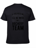 Archery Team T-Shirt - If You Need Me Graphic Tee product image 1