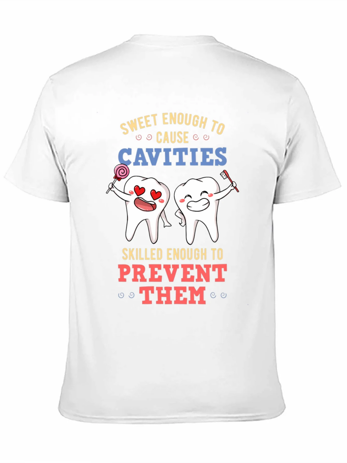 Sweet Enough to Cause Cavities T-Shirt product image 3