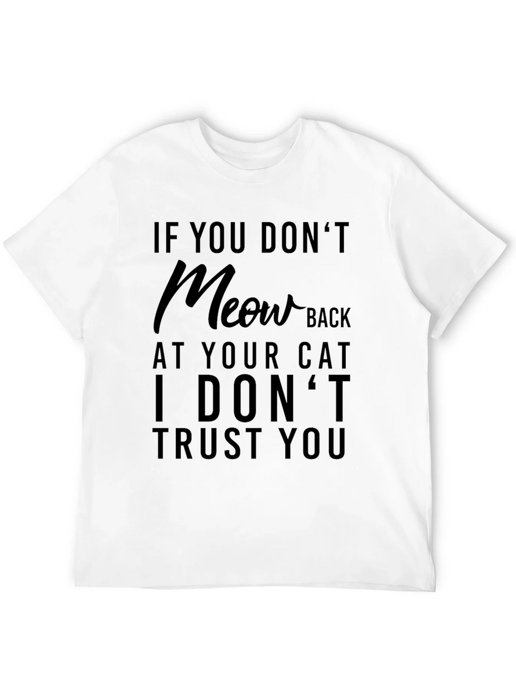 Funny Cat Lover T-Shirt - If You Dont Meow Back product image 10