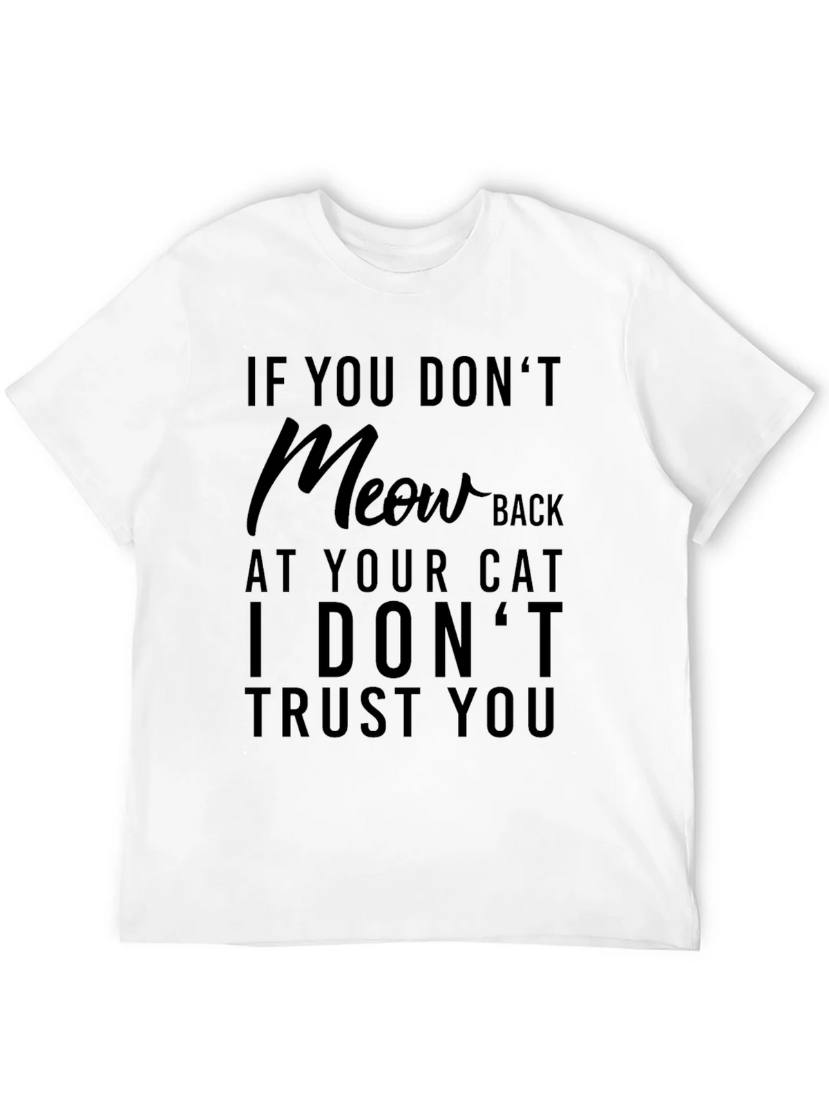 Funny Cat Lover T-Shirt - If You Dont Meow Back product image 10