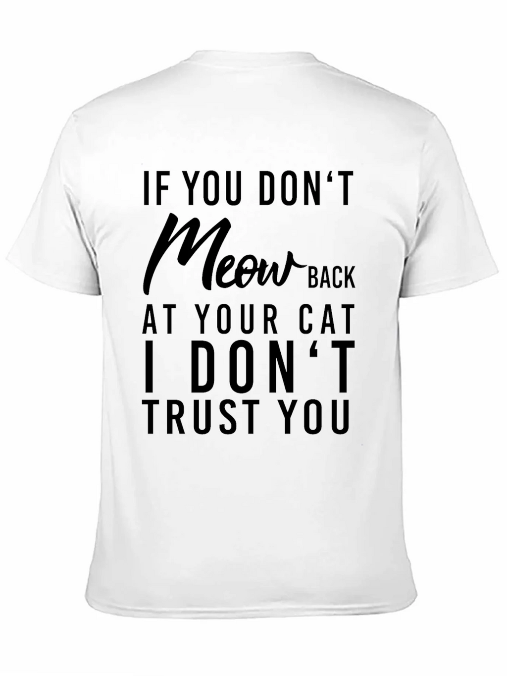 Funny Cat Lover T-Shirt - If You Dont Meow Back product image 9