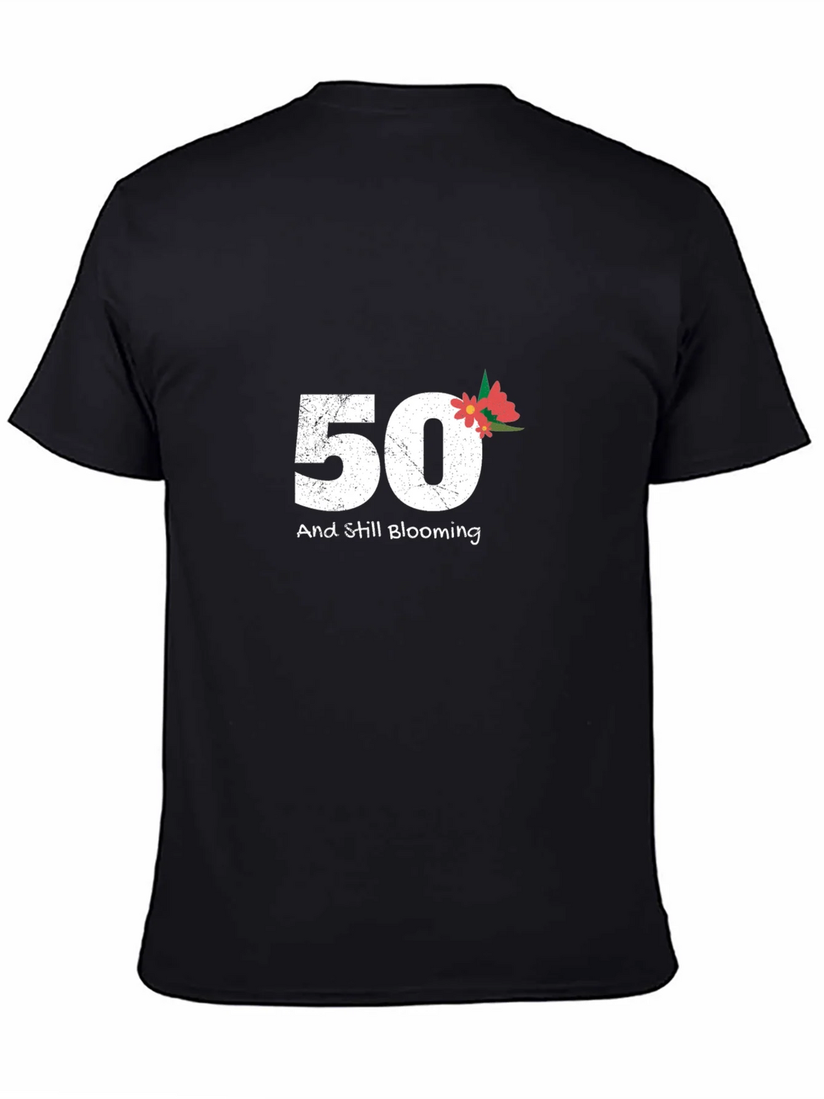 50 and Still Blooming Graphic Tee
