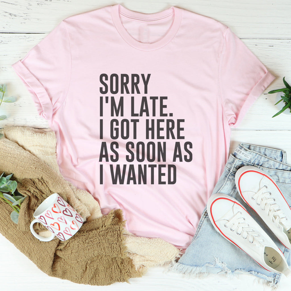 Sorry I'm Late Tee product image 4
