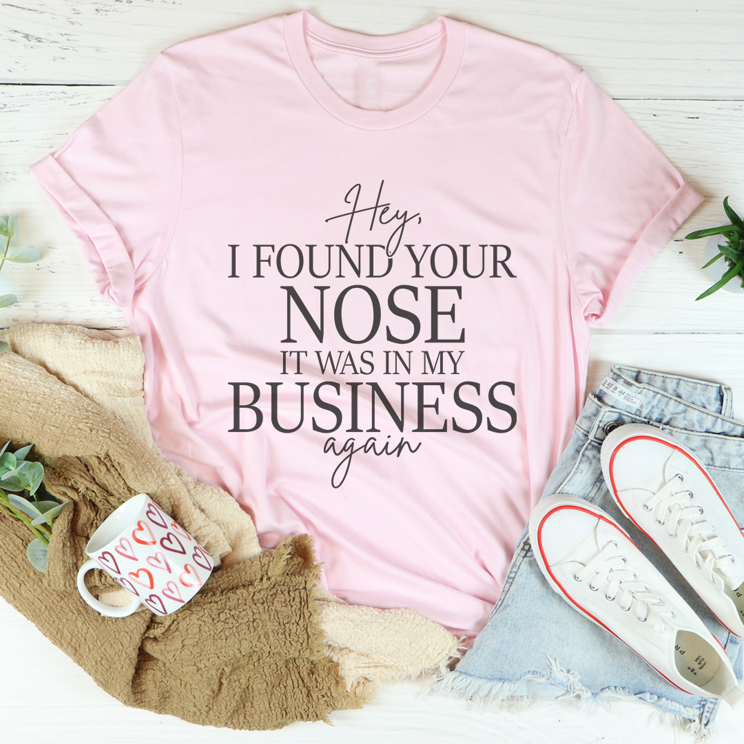 Sassy Boundary Graphic Tee – \"Hey, I FOUND YOUR NOSE IT product image 4