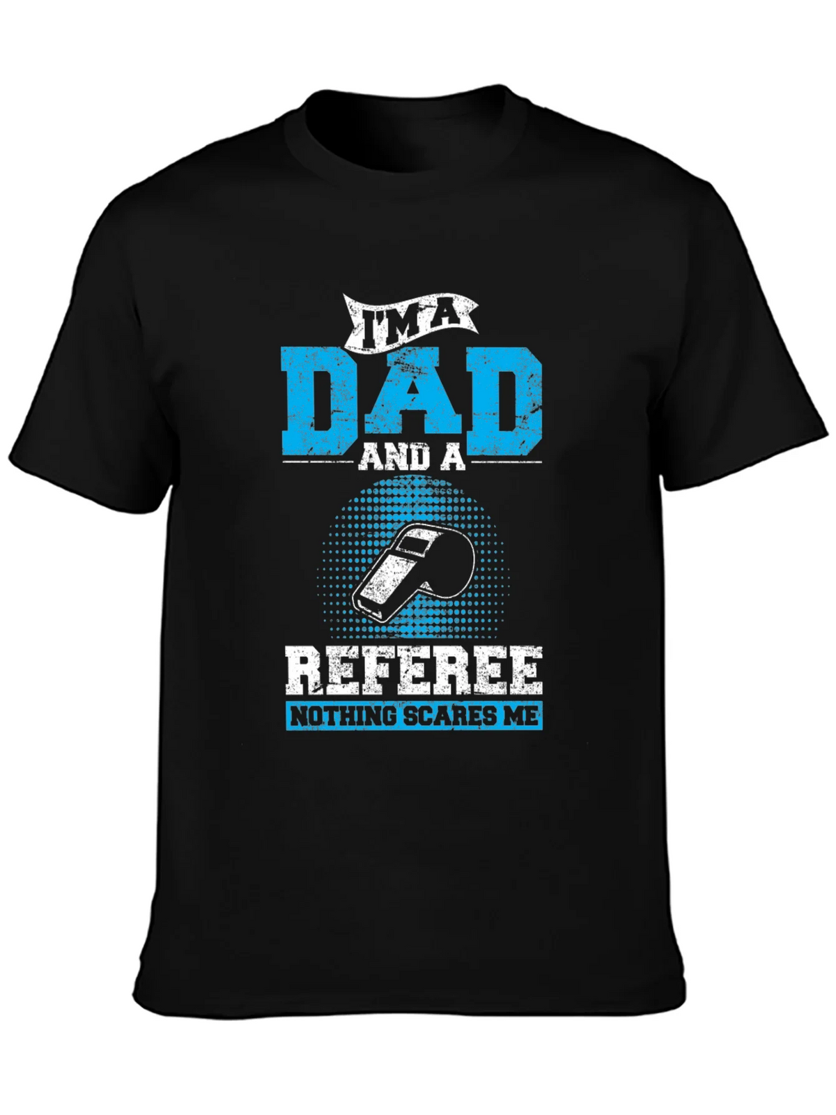 Dad Referee T-Shirt - Nothing Scares Me! product image 2