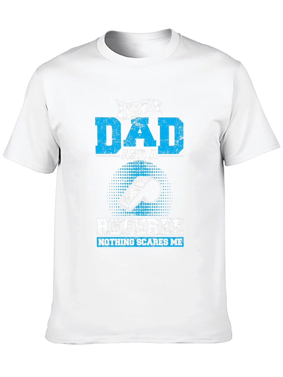 Dad Referee T-Shirt - Nothing Scares Me! product image 8