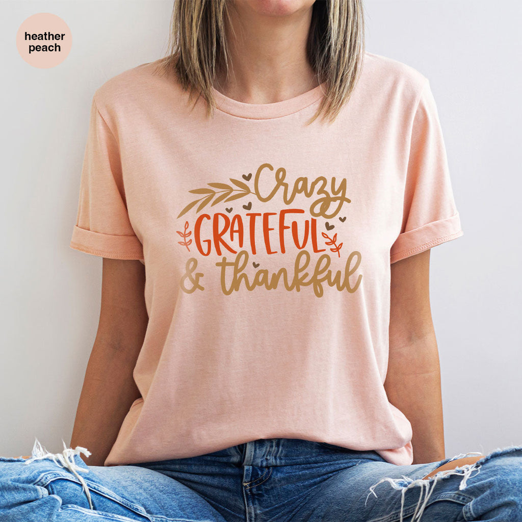 Funny Fall T Shirt, Gift for Her, Crazy Grateful Thankful product image 99