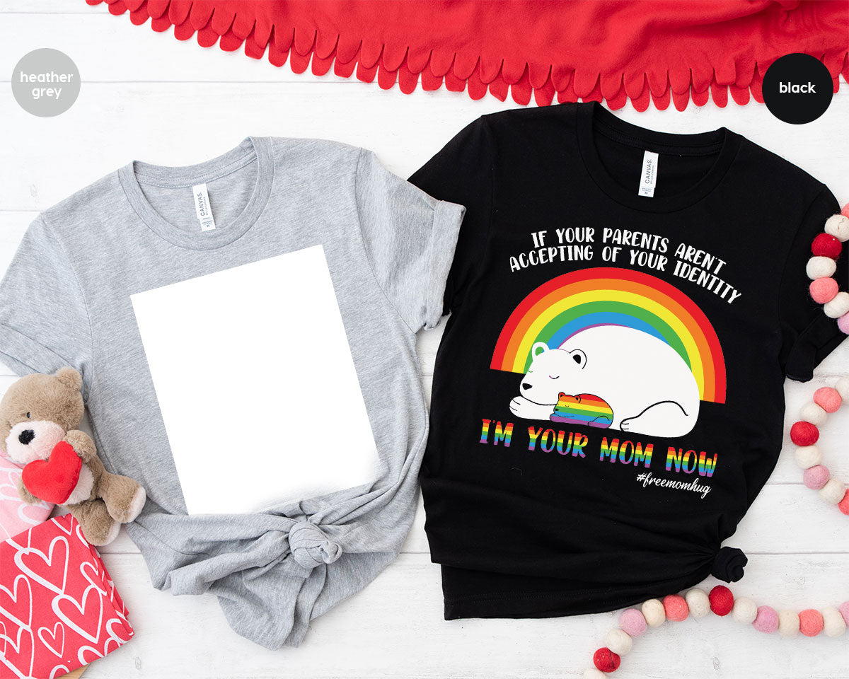 I'm Your Mom Now T-Shirt, Cute LGBT Glory Tee product image 64