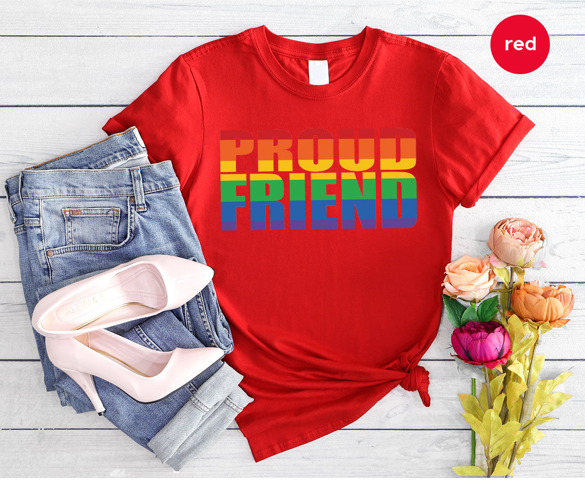 LGBT Friendship Shirt, Proud Friend T-Shirt, Gift Tee product image 110