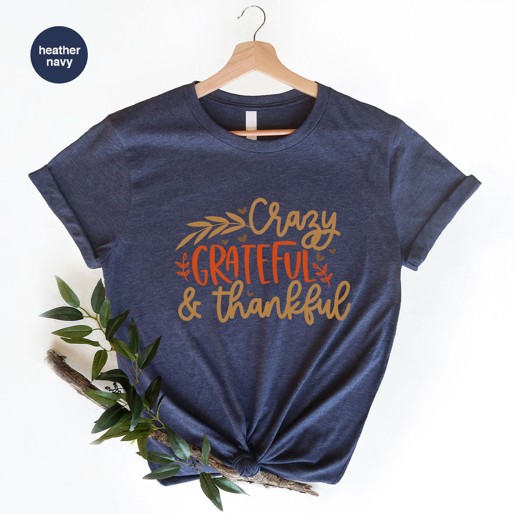 Funny Fall T Shirt, Gift for Her, Crazy Grateful Thankful product image 139