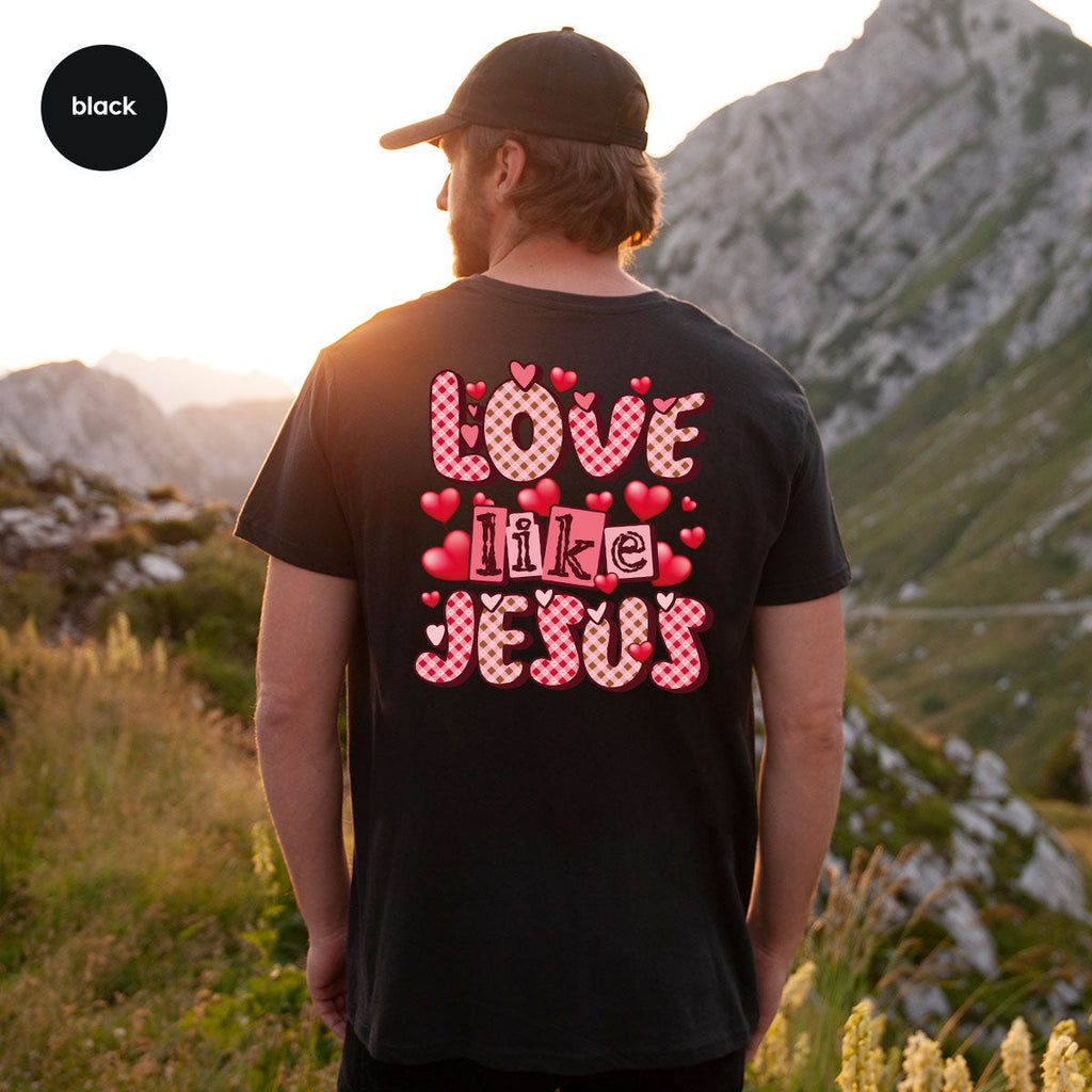 Love Like Jesus Shirt, Valentine's Day Best Gift for Lovers product image 86