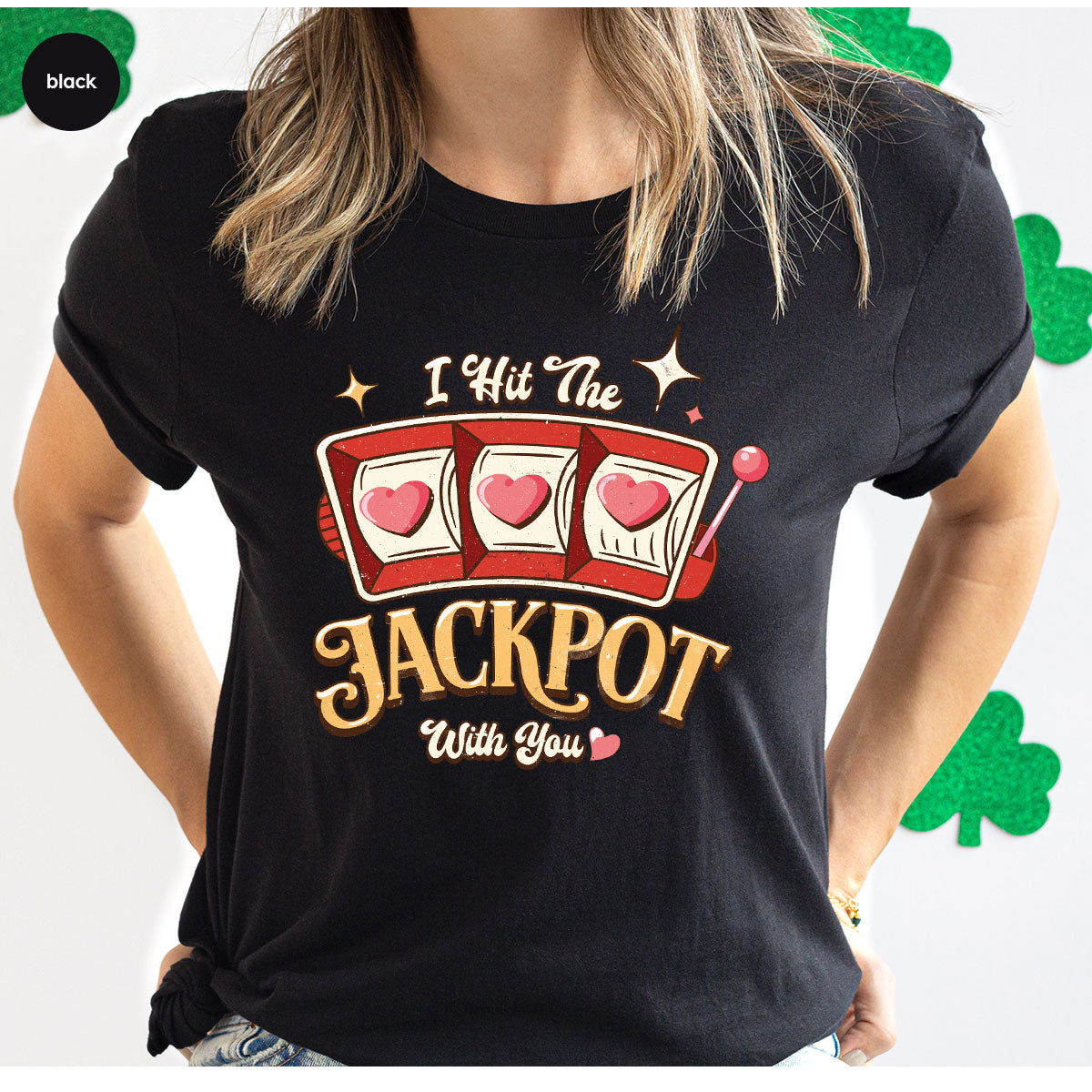 I Hit The Jackpot With You Shirt, Romantic Valentine's Day product image 87