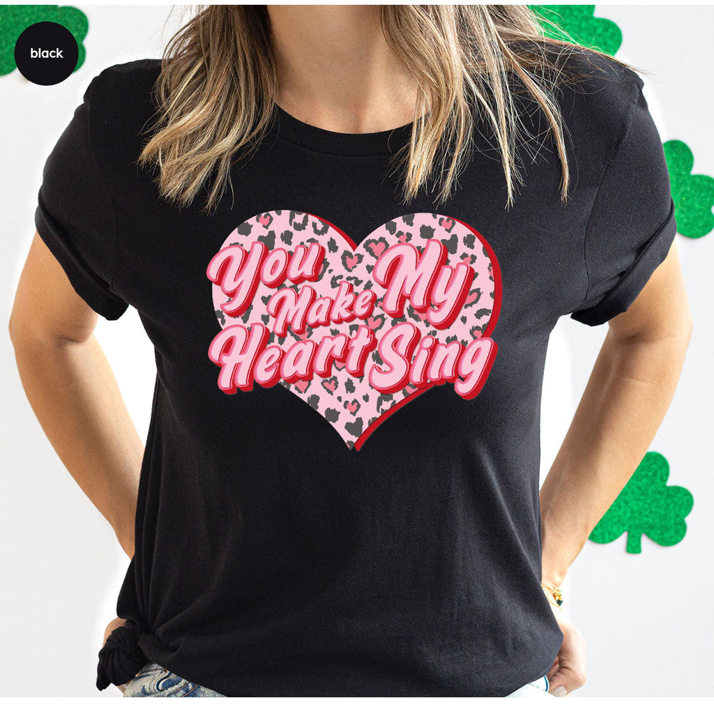 You Make My Heart Sing Shirt, Valentine's Day Romantic Gift product image 87