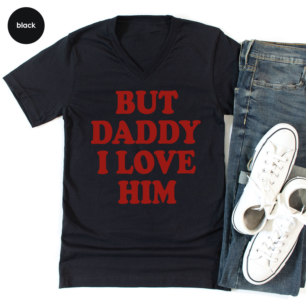 But Daddy I Love Him Shirt, New T-Shirt, Gift For product image 86