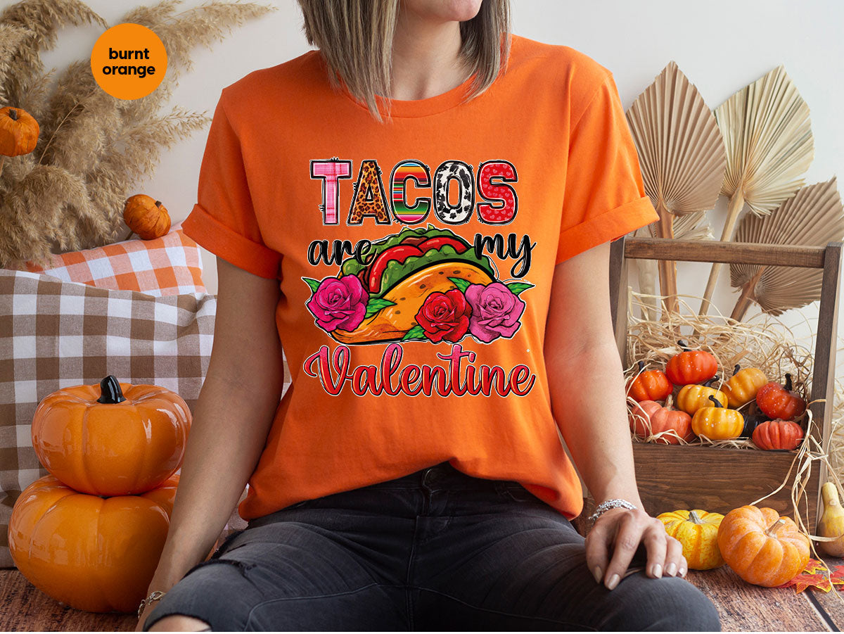 Tacos Are My Valentine Shirt, Gift To My Taco Lover, product image 88
