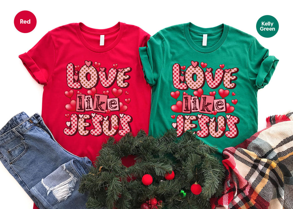 Love Like Jesus Shirt, Valentine's Day Best Gift for Lovers product image 98