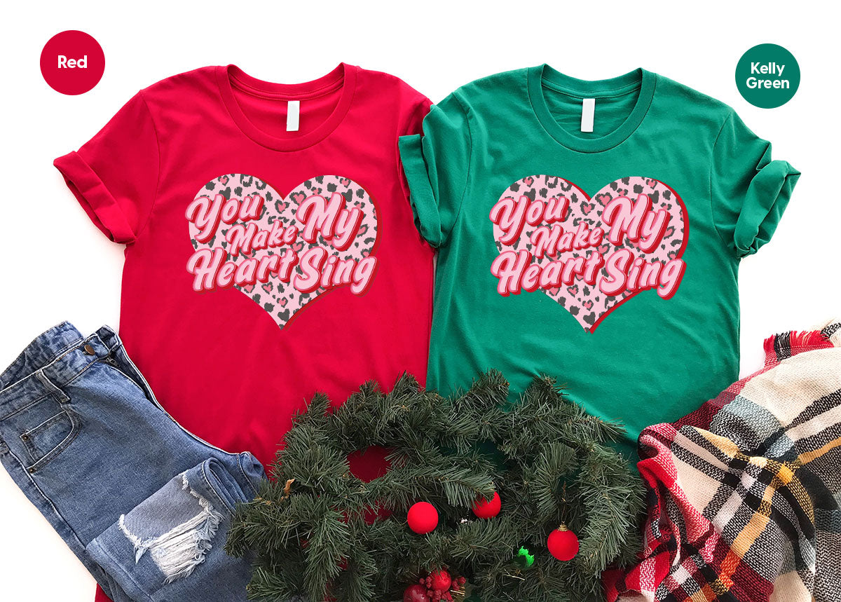 You Make My Heart Sing Shirt, Valentine's Day Romantic Gift product image 98