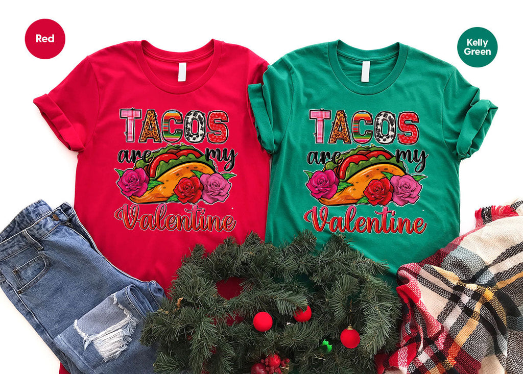 Tacos Are My Valentine Shirt, Gift To My Taco Lover, product image 97
